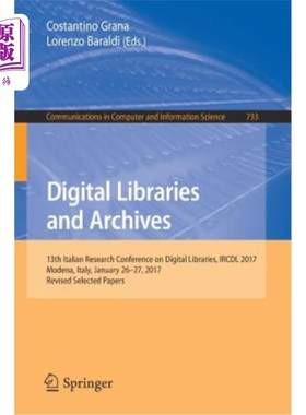 海外直订Digital Libraries and Archives: 13th Italian Research Conference on Digital Libr 数字图书馆和档案馆：第13届