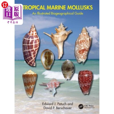 海外直订Tropical Marine Mollusks: An Illustrated Biogeographical Guide 热带海洋软体动物:图解生物地理指南
