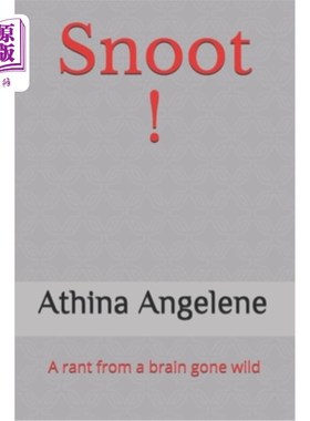 海外直订Snoot !: A rant from a brain gone wild 史努特！：疯狂的大脑发出的咆哮