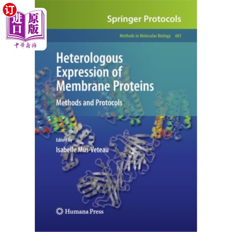 海外直订Heterologous Expression of Membrane Proteins: Methods and Protocols 膜蛋白的异源表达:方法和协议