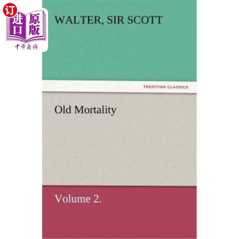 海外直订Old Mortality, Volume 2.《老死亡》，第二卷。