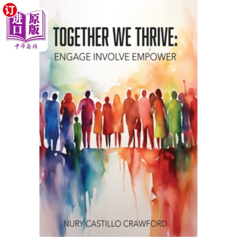 海外直订Together We Thrive: Engage, Involve, Empower 我们一起茁壮成长：参与、参与、授权