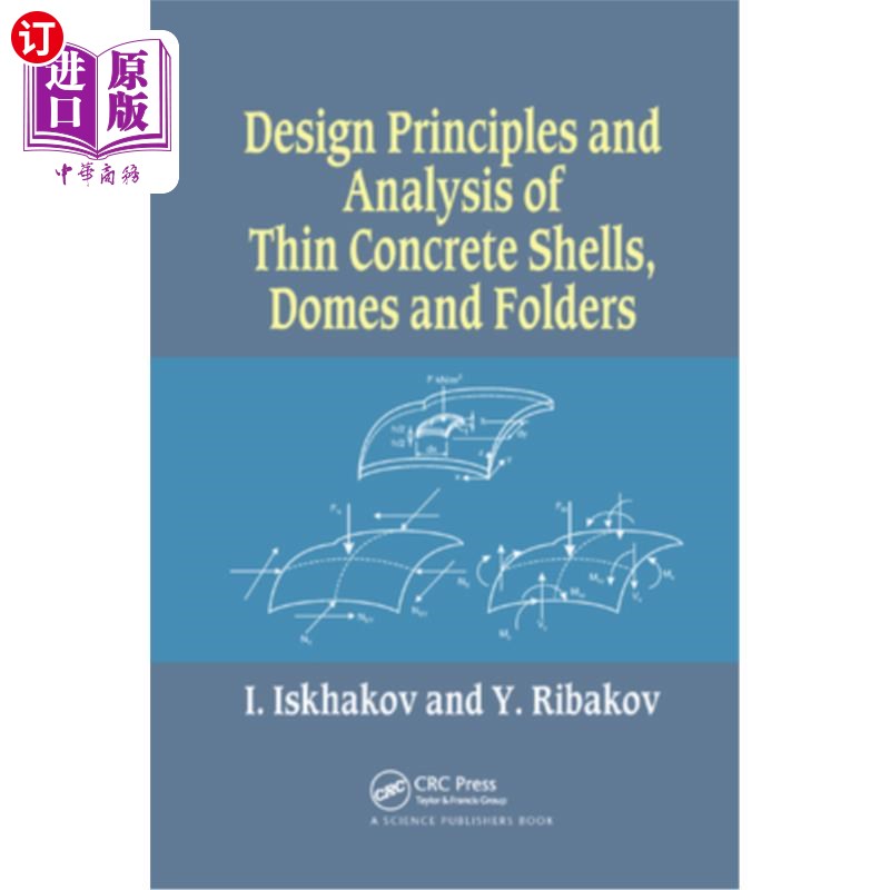 海外直订Design Principles and Analysis of Thin Concrete Shells, Domes and Folders混凝土薄壳、圆屋顶和折叠结构的设