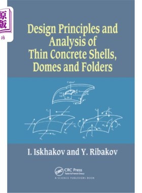海外直订Design Principles and Analysis of Thin Concrete Shells, Domes and Folders 混凝土薄壳、圆屋顶和折叠结构的设