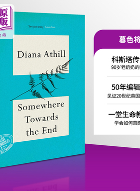预售 暮色将尽 英文版 原版 Somewhere Towards The End 外国文学传记回忆录 生活随笔 戴安娜 阿西尔 英文原版 Diana Athill【中?