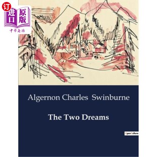 海外直订The Two Dreams: A Tale of Love and Loss in a Florentine Garden 《两个梦:佛罗伦萨花园中的爱与失