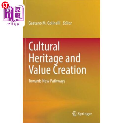 海外直订Cultural Heritage and Value Creation: Towards New Pathways 文化遗产与价值创造：走向新途径