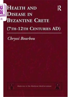 海外直订医药图书Health and Disease in Byzantine Crete (7th-12th centuries AD) 拜占庭克里特岛的健康与疾病(公元7 -12