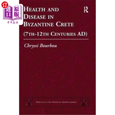 海外直订医药图书Health and Disease in Byzantine Crete (7th-12th centuries AD) 拜占庭克里特岛的健康与疾病(公元7 -12