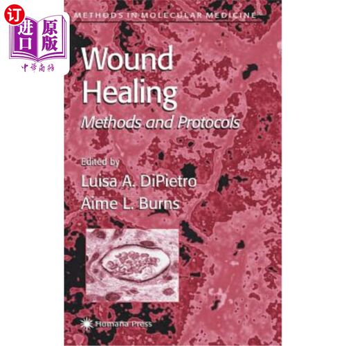 海外直订医药图书Wound Healing: Methods and Protocols 伤口愈合：方法和协议