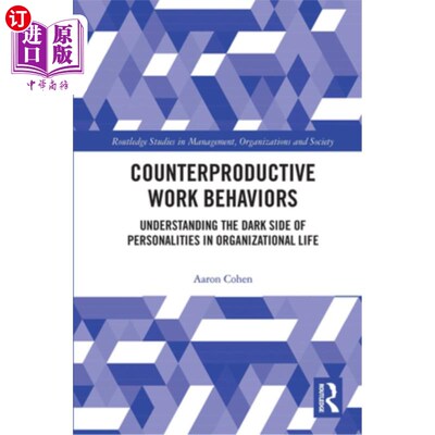 海外直订Counterproductive Work Behaviors: Understanding the Dark Side of Personalities i 反生产行为:了解组织生活中