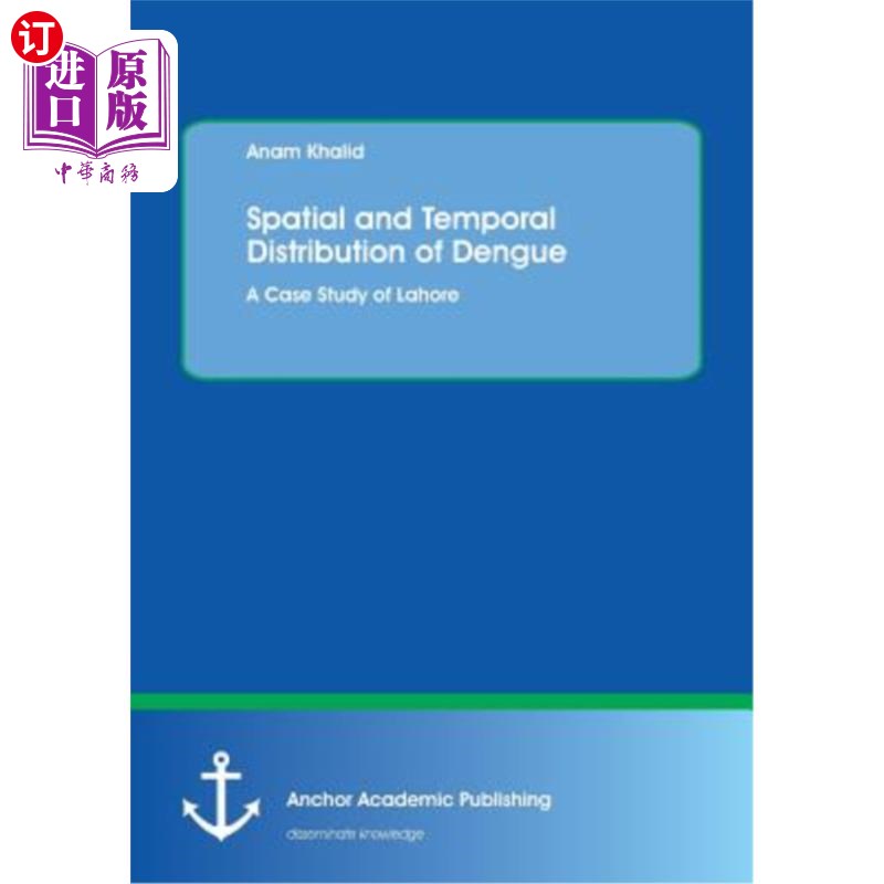 海外直订Spatial and Temporal Distribution of Dengue. A Case Study of Lahore