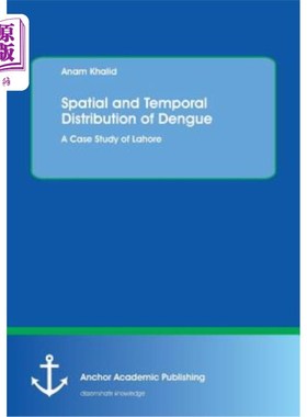 海外直订Spatial and Temporal Distribution of Dengue. A Case Study of Lahore