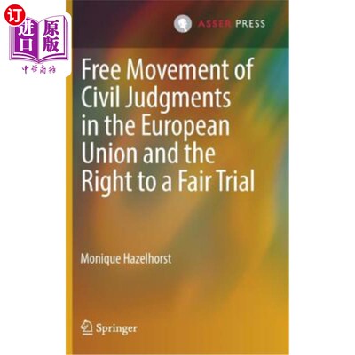 海外直订Free Movement of Civil Judgments in the European Union and the Right to a Fair T 欧盟民事判决的自由流动和公