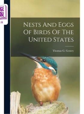 海外直订Nests And Eggs Of Birds Of The United States 美国鸟类的巢和蛋