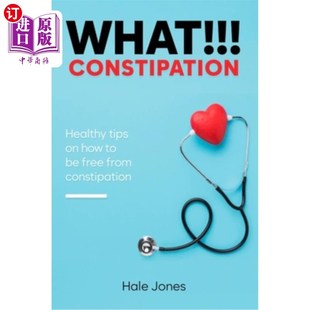 Constipation tips 便秘 海外直订医药图书What 什么 how Healthy from free 如何摆脱便秘 constipation.