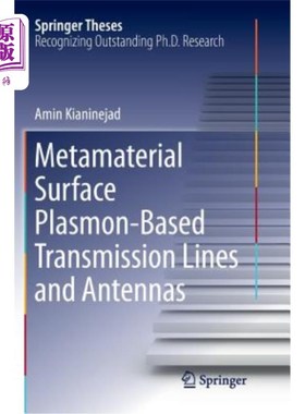 海外直订Metamaterial Surface Plasmon-Based Transmission Lines and Antennas 超材料表面等离子体基传输线和天线
