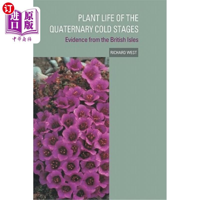 海外直订Plant Life of the Quaternary Cold Stages: Evidence from the British Isles 第四纪寒冷期的植物生活：来自不列