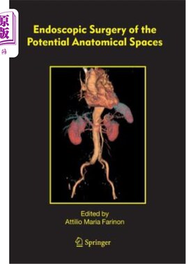 海外直订医药图书Endoscopic Surgery of the Potential Anatomical Spaces 潜在解剖间隙的内镜手术