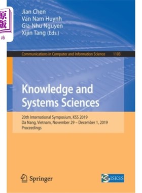 海外直订Knowledge and Systems Sciences: 20th International Symposium, Kss 2019, Da Nang, 知识与系统科学:第20届国际