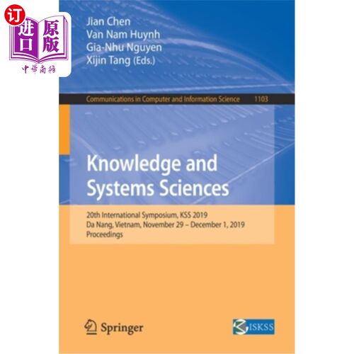 海外直订Knowledge and Systems Sciences: 20th International Symposium, Kss 2019, Da Nang, 知识与系统科学:第20届国际