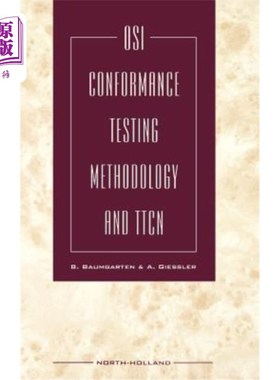 海外直订OSI Conformance Testing Methodology and Ttcn OSI一致性测试方法和Ttcn