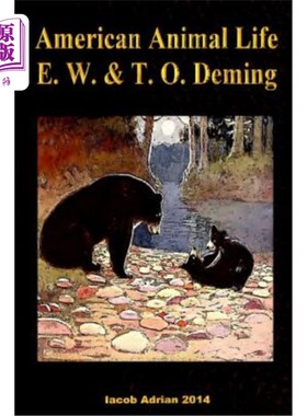 海外直订American animal life E. W. & T. O. Deming. 美国动物生活E.W.和T.O.德明。