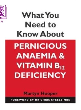 海外直订医药图书What You Need to Know About Pernicious Anaemia and Vitamin B12 Deficiency 关于恶性贫血和维生素B12缺