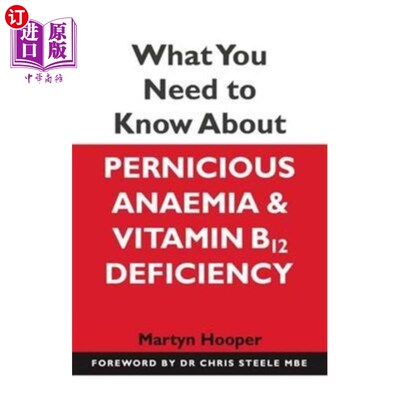 海外直订医药图书What You Need to Know About Pernicious Anaemia and Vitamin B12 Deficiency 关于恶性贫血和维生素B12缺