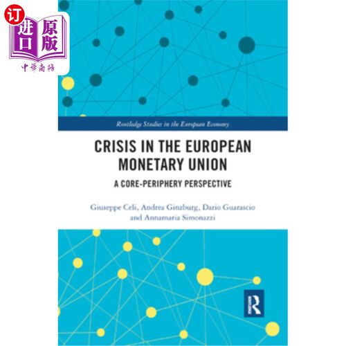 海外直订Crisis in the European Monetary Union: A Core-Periphery Perspective 欧洲货币联盟危机：核心-外围国家视角