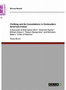 海外直订Clothing and Its Connotations in Postmodern American Fiction: A Discussion of Br 后现代美国小说中的服装及其