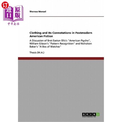 海外直订Clothing and Its Connotations in Postmodern American Fiction: A Discussion of Br 后现代美国小说中的服装及其