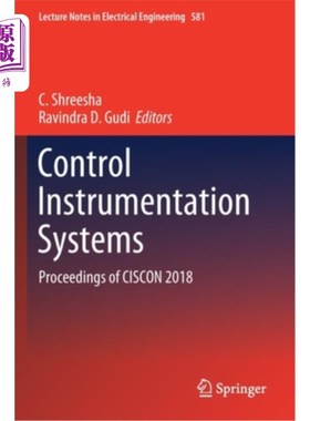 海外直订Control Instrumentation Systems: Proceedings of Ciscon 2018 控制仪表系统:Ciscon 2018