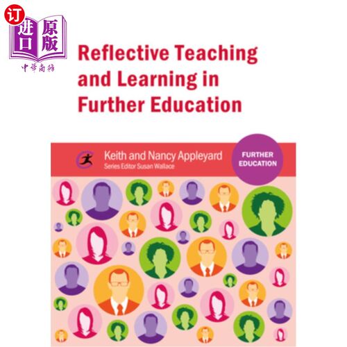 海外直订Reflective Teaching and Learning in Further Education 继续教育中的反思性教学与学习