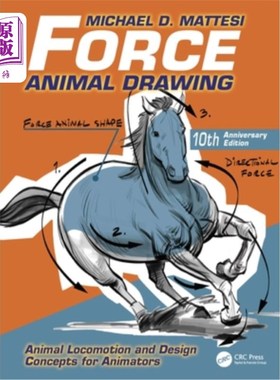 海外直订Force: Animal Drawing: Animal Locomotion and Design Concepts for Animators 力:动物绘画:动物运动和动画师的设