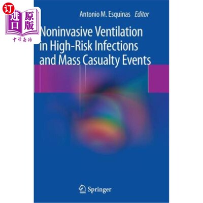 海外直订医药图书Noninvasive Ventilation in High-Risk Infections and Mass Casualty Events 高危感染和大规模伤亡事件中