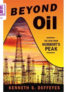 海外直订Beyond Oil: The View from Hubbert's Peak 《超越石油:从哈伯特峰看世界
