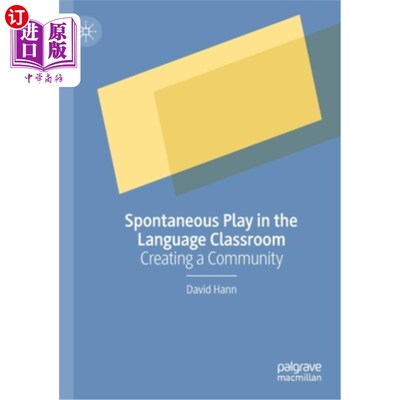 海外直订Spontaneous Play in the Language Classroom: Creating a Community 语言课堂中的自发游戏:创造一个社区