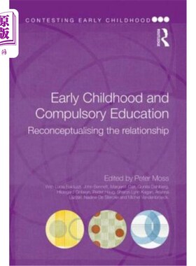 海外直订Early Childhood and Compulsory Education: Reconceptualising the relationship 幼儿教育与义务教育:关系的重新概念