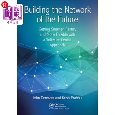 海外直订Building the Network of the Future: Getting Smarter, Faster, and More Flexible w 构建未来的:以软件为中