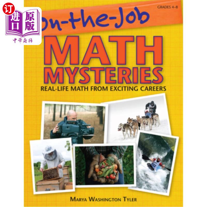 海外直订On-the-Job Math Mysteries: Real-Life Math From Exciting Careers (Grades 4-8) 工作中的数学谜题:来自令人兴奋