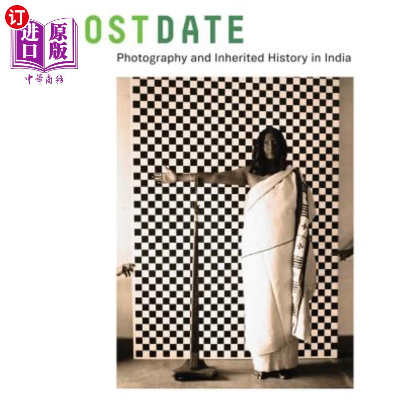 海外直订Postdate: Photography and Inherited History in India 摄影与印度传承的历史