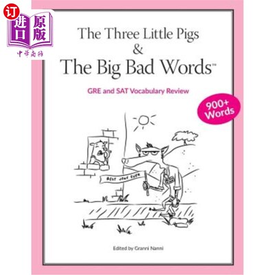 海外直订The Three Little Pigs and The Big Bad Words: GRE/SAT Vocabulary Review 三只小猪和大坏话：GRE/SAT词汇复习