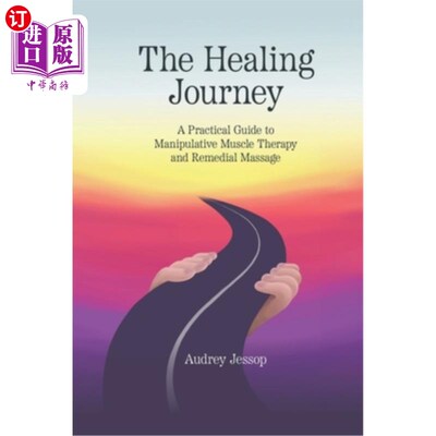 海外直订医药图书The Healing Journey: A Practical Guide to Manipulative Muscle Therapy and Remedi 愈合之旅：操作肌肉