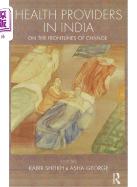 海外直订Health Providers in India: On the Frontlines of Change 印度的医疗服务提供者