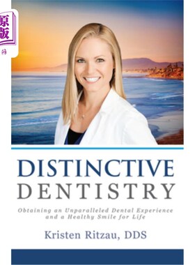 海外直订医药图书Distinctive Dentistry: Obtaining an Unparalleled Dental Experience and a Healthy 独特的牙科：牙科体