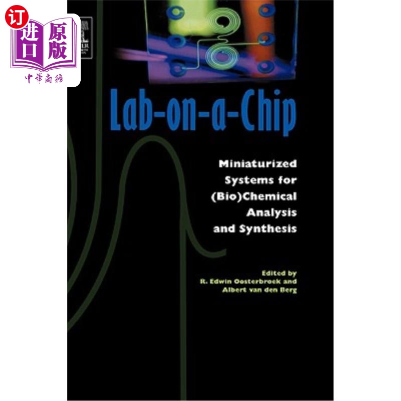 海外直订Lab-On-A-Chip: Miniaturized Systems for (Bio)Chemical Analysis and Synthesis 芯片上的实验室:生物化学分析与