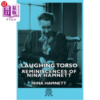 海外直订Laughing Torso - Reminiscences of Nina Hamnett 笑躯干——尼娜·哈姆内特的回忆