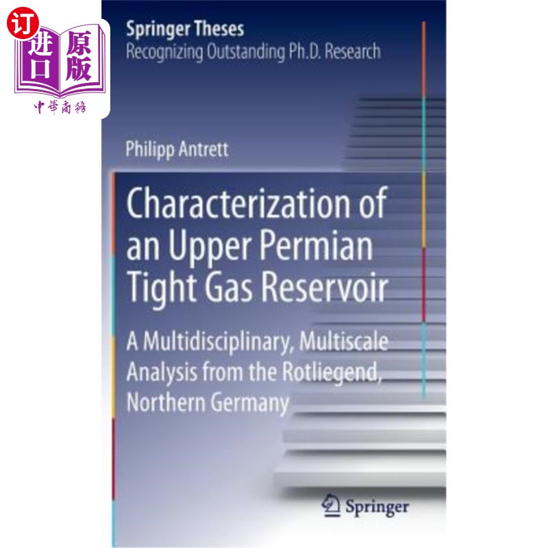 海外直订Characterization of an Upper Permian Tight Gas Reservoir: A Multidisciplinary, M 德国北部罗特列根德地区上二