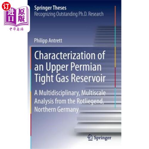 海外直订Characterization of an Upper Permian Tight Gas Reservoir: A Multidisciplinary, M 德国北部罗特列根德地区上二